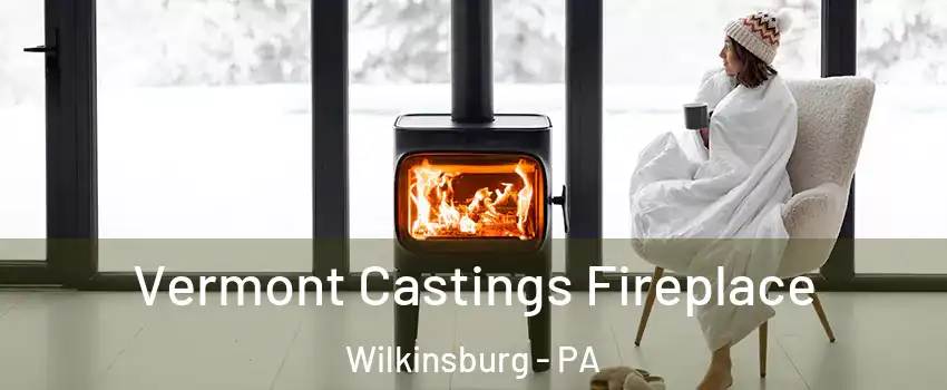  Vermont Castings Fireplace Wilkinsburg - PA